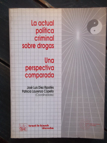 Actual Política Criminal Sobre Drogas José Díez R. 1993
