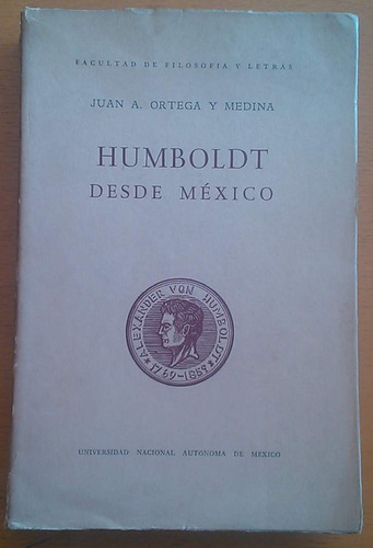 Ortega Y Medina Juan A. / Humboldt Desde México / 1960