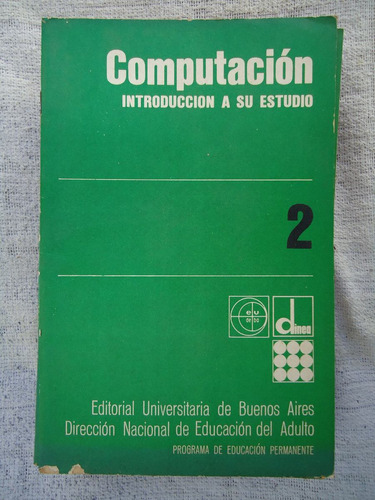 Computacion - Introduccion A Su Estudio Nº 2 Eudeba 1977