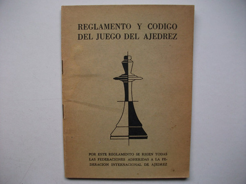 Reglamento Y Código Del Juego Del Ajedrez