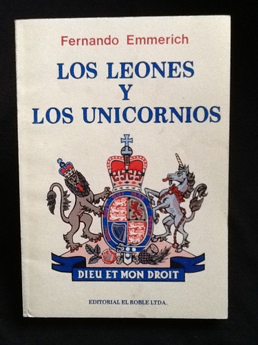 Los Leones Y Los Unicornios - Fernando Emmerich