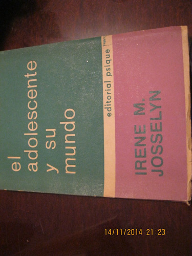 El Adolescente Y Su Mundo Irene Josselyn Muy Bueno