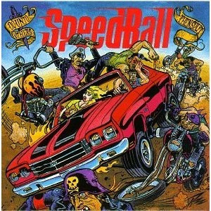 Speedball - Do Unto Others, Then Split (1995 Sleaze 'n' Roll