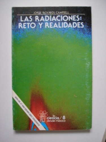 Las Radiaciones: Reto Y Realidades - Jorge Rickards Campbell