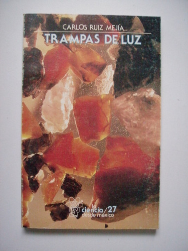 Trampas De Luz - Carlos Ruiz Mejía 1987 Primera Edición