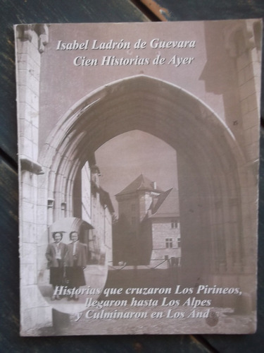 Cien Historias De Ayer Isabel Ladrón De Guevara Tomo I 2006