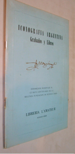 Librería L Amateur. Catálogo Nº 43. 1980. Iconografía Arg.