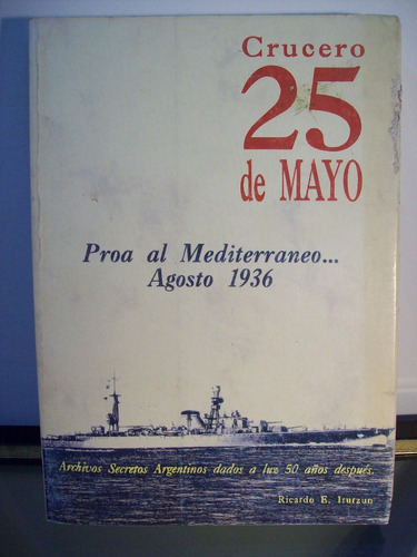 Adp Crucero 25 De Mayo Proa Al Mediterraneo Agosto 1936