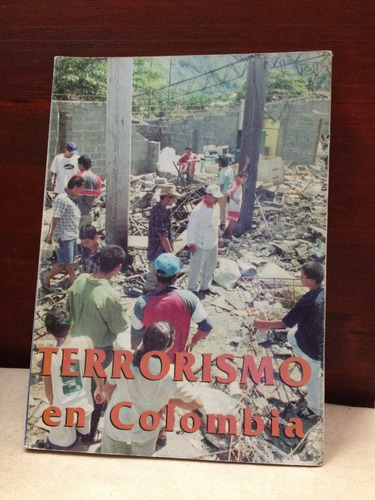 Terrorismo En Colombia - A. C. Guerrero Forero - M. Mancipe