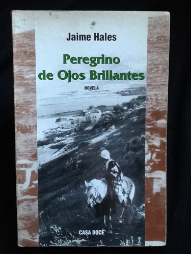 Peregrino De Ojos Brillantes - Jaime Hales.