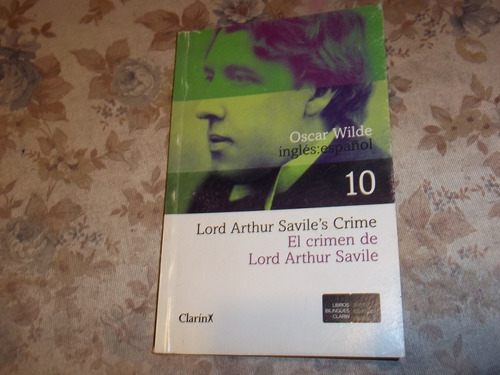 El Crimen De Lord Arthur Savile - 10 Oscar Wilde - Bilingue