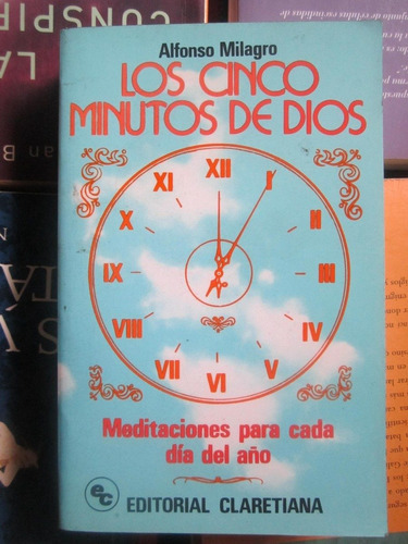 Los Cinco Minutos De Dios - Alfonso Milagro - Claretiana