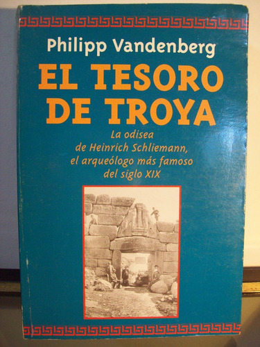 Adp El Tesoro De Troya Philipp Vandenberg / Ed. Vergara 1997