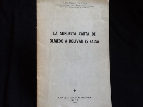 Carta Olmedo A Bolívar Es Falsa - Abel Romeo - Quito - 1950