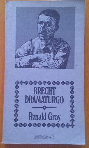 Gray Ronald / Brecht Dramaturgo / 1979 Ultramar Madrid