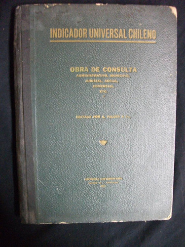 Indicador Universal Chileno,libro. Valdés - Antigua Edición 