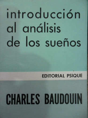 Introduccion Analisis De Sueños (1aed Nuevo) C. Baudouin 