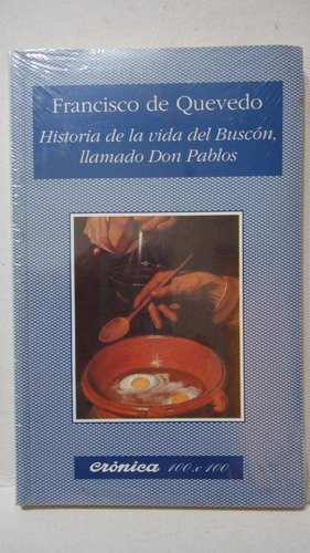 Historia De La Vida Del Buscón  Quevedo Nuevo Sin Abrir