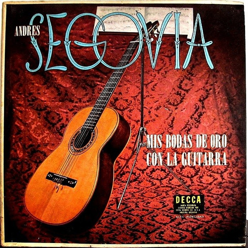 Andres Segovia - Mis Bodas De Oro Con La Guitarra - Vinilo