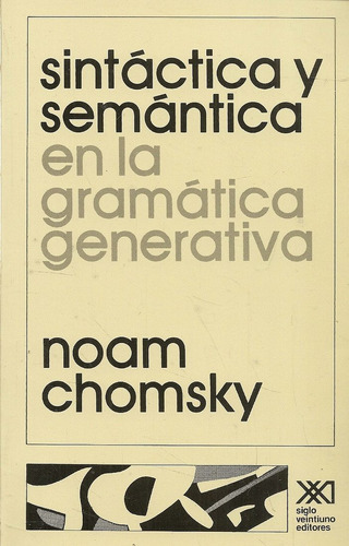 Sintáctica Y Semántica Gramática Generativa, Chomsky, Sxxi