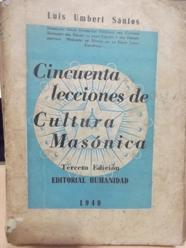 Cincuenta Lecciones De Cultura Masonica - Umbert Santos-1949