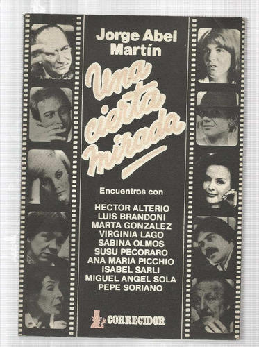 Martín Jorge Abel: Una Cierta Mirada. Bs.as., 1985