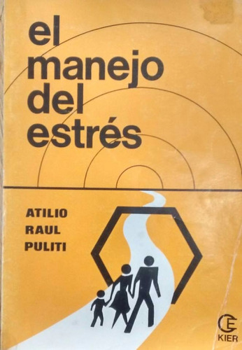 Atilio Raúl Puliti / El Manejo Del Estrés