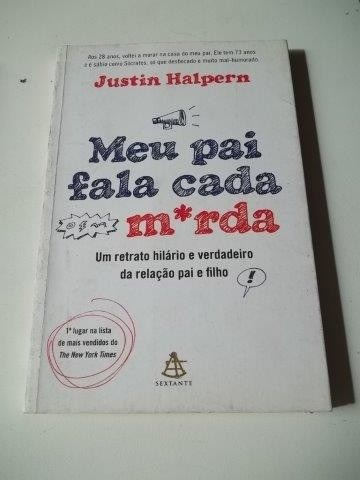 Livro Meu Pai Fala Cada Uma M*rda - Justin Halpern 