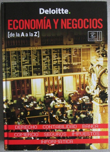 Economía Y Negocios De La A A La Z / Deloitte / Espasa