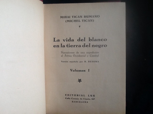 Vida Del Blanco En Tierra Del Negro Expedición Tican Rumano