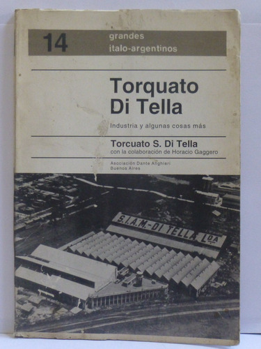 Torquato Di Tella, Industria,asoc Dante Alighieri