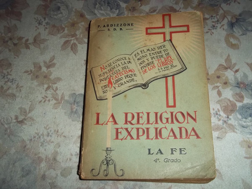 La Religion Explicada - La Fé - 4° Grado - P. Ardizzone