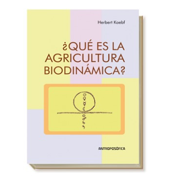 Que Es La Agricultura - Herbert Koebf - Ed. Antroposofica