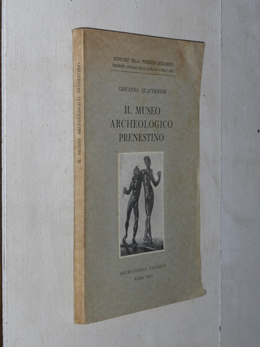 Giovanna Quattrocchi - Il Museo Archeologico Prenestino