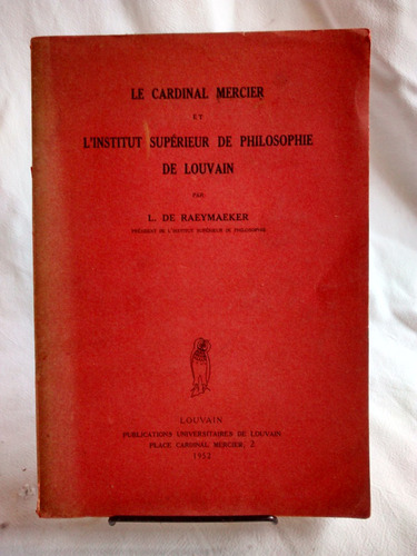 Le Cardinal Mercier Philosophie Louvain L Raeymaeker Frances
