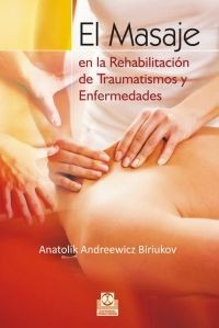 Libro: El Masaje Rehabilitación Traumatismos Enfermedades