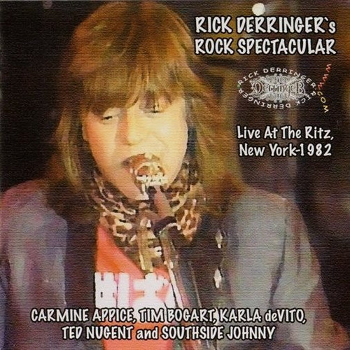 Rick Derringer Rock Spectacular Live At The Ritz N.york 1982