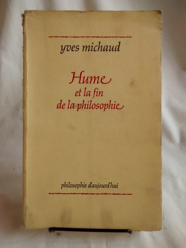 Hume Et La Fin De La Philosophie. Yves Michaud. Een Frances