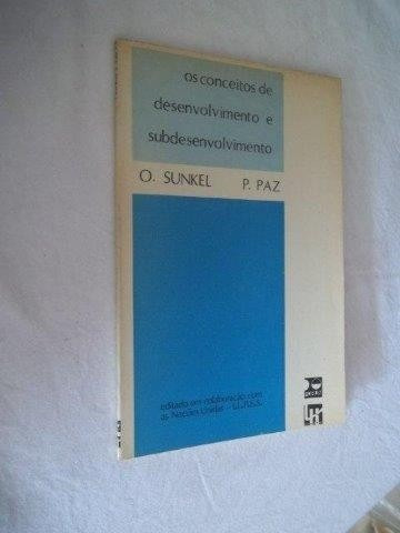 Os Conceitos De Desenvolvimento E Subdesenvolvimento (Usado)
