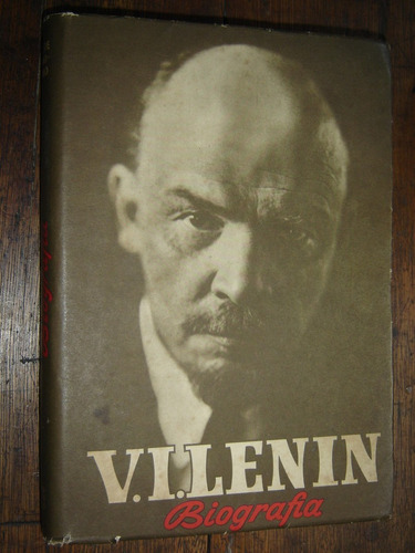 Biografía De Vladimir Ilich Lenin. Ediciones Pueblos Unidos