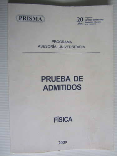 Prueba De Admitidos Fisica Prisma Asesoria Universitaria