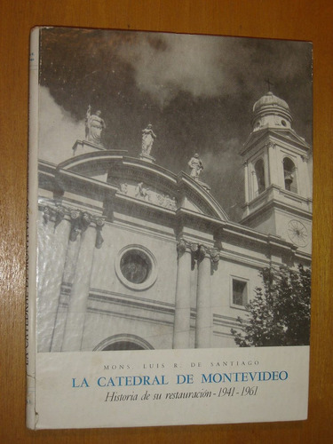 Restauracion De La Catedral De Montevideo (1941-1961)