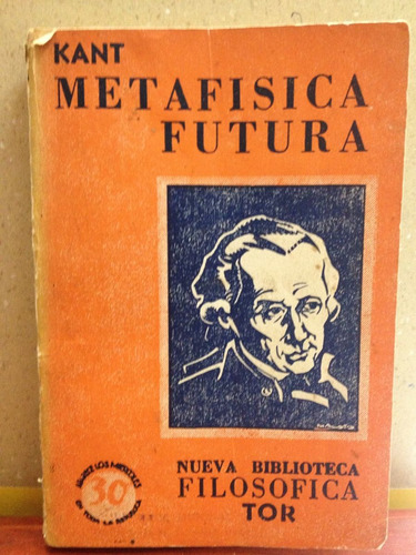 Metafísica Futura - Kant  - Biblioteca Filosófica - Tor