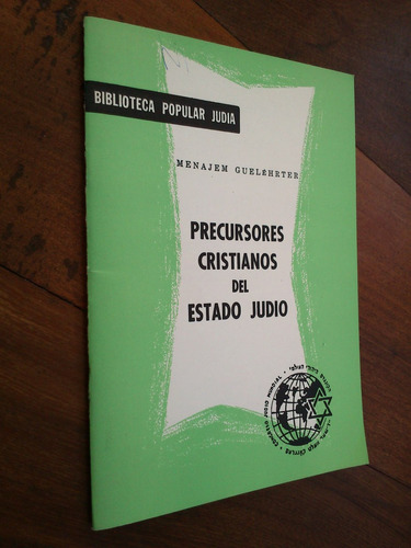 Precursores Cristianos Del Estado Judio. Menajem Gueléhrter