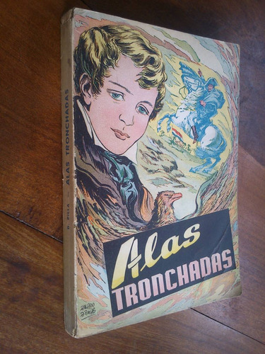 Alas Tronchadas. D. Pilla (napoleón)