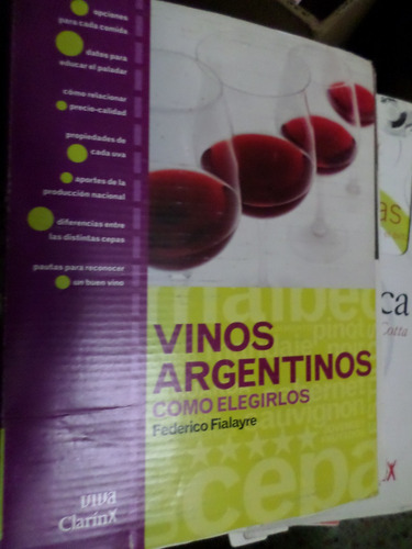 Vinos Argentinos , Como Elegirlos , Federico Fialayre Clarín