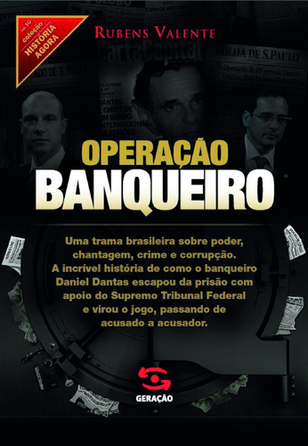 Operação Banqueiro - Como Daniel Dantas Escapou Da Prisão