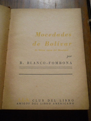 Mocedades De Bolivar. R.blanco Fombona. 1942.-