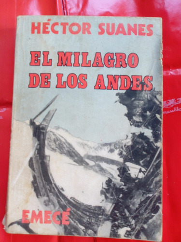 El Milagro De Los Andes Por Héctor Suanes Emecé 1973 C1