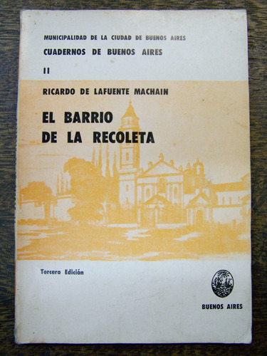 El Barrio De La Recoleta * Ricardo De L. Machain * Mcba *